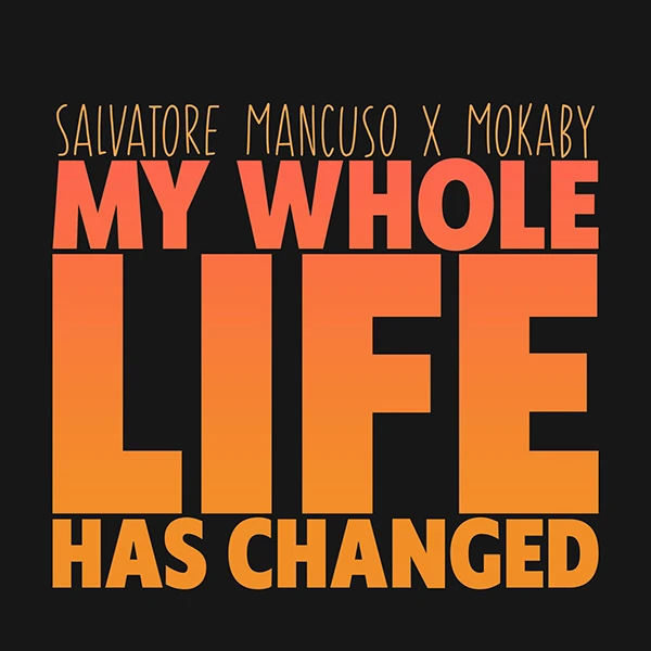 MOKABY My Whole Life Has Changed Cover